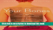 Ebook Your Bones: How You Can Prevent Osteoporosis and Have Strong Bones for Life-Naturally Full