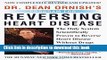 [Read PDF] Dr. Dean Ornish s Program for Reversing Heart Disease: The Only System Scientifically