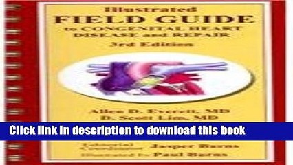[Read PDF] Illustrated Field Guide to Congenital Heart Disease and Repair - Pocket Sized Ebook Free