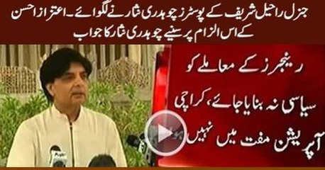 Download Video: Chaudhry Nisar's Reply To Aitzaz Ahsan's Allegation That Ch. Nisar Is Behind Army Chief's Posters