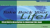 PDF  Take Back Your Life!: Using Microsoft Office Outlook 2007 to Get Organized and Stay