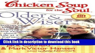 Books Chicken Soup for the Soul: Older   Wiser: Stories of Inspiration, Humor, and Wisdom about