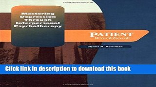 Books Mastering Depression through Interpersonal Psychotherapy: Patient Workbook Full Online