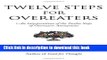 Ebook Twelve Steps For Overeaters: An Interpretation Of The Twelve Steps Of Overeaters Anonymous