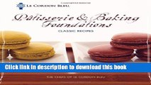 [PDF] Le Cordon Bleu PÃ¢tisserie and Baking Foundations Classic Recipes [Download] Online