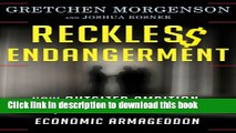 Ebook Reckless Endangerment: How Outsized Ambition, Greed, and Corruption Led to Economic