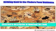 [PDF] Striking Gold in the Finders Fees Business [Download] Online