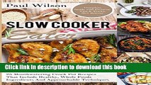 Ebook Slow Cooker Eater: 25 Mouthwatering Crock Pot Recipes That Include Healthy, Whole Foods