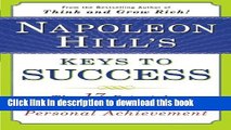 Books Napoleon Hill s Keys to Success: The 17 Principles of Personal Achievement Free Online