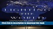 [Read PDF] Lighting the World: Transforming our Energy Future by Bringing Electricity to Everyone