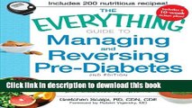 Books The Everything Guide to Managing and Reversing Pre-Diabetes: Your Complete Guide to Treating