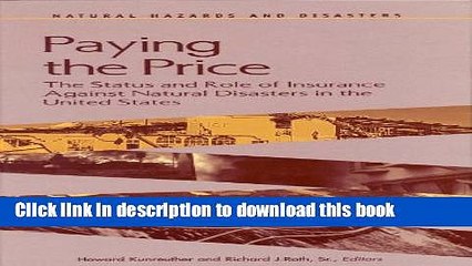 [Read PDF] Paying the Price: The Status and Role of Insurance Against Natural Disasters in the