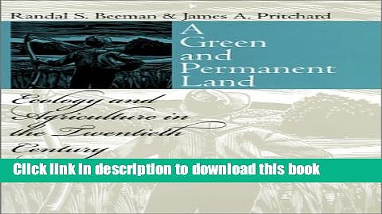 [Read PDF] A Green and Permanent Land: Ecology and Agriculture in the Twentieth Century Download