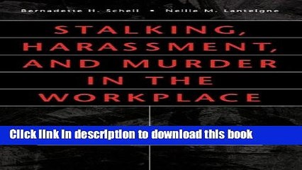 [Read PDF] Stalking, Harassment, and Murder in the Workplace: Guidelines for Protection and