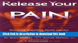 Books Release Your Pain: Resolving Repetitive Strain Injuries with Active Release Techniques Free