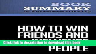 Ebook Summary: How to Win Friends and Influence People - Dale Carnegie: The All-Time Classic