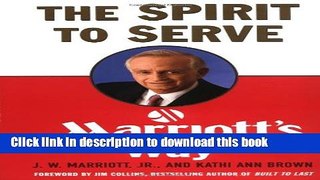 Books The Spirit to Serve: Marriott s Way Full Online