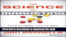 Ebook The Science of Marketing: When to Tweet, What to Post, How to Blog, and Other Proven