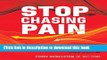 Ebook Stop Chasing Pain: A Vital Guide for Healing Your Body, Moving Well, and Regaining Control