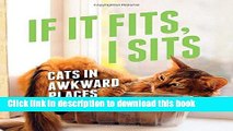 PDF  If It Fits, I Sits: Cats in Awkward Places  Free Books