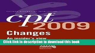 CPT Changes 2009: An Insiders View For Free