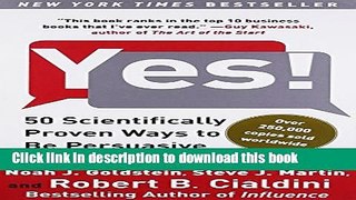 Ebook Yes!: 50 Scientifically Proven Ways to Be Persuasive Full Online