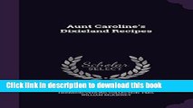 Ebook Aunt Caroline s Dixieland Recipes Free Online