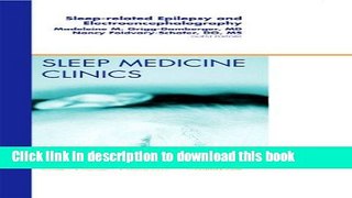 [Read PDF] Sleep-related Epilepsy and Electroencephalography, An Issue of Sleep Medicine Clinics,
