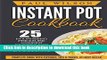Ebook Instant Pot Cookbook: 25 Nourishing Pressure Cooker Recipes For Healthy, Efficient and Safe