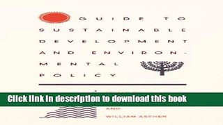 [Read PDF] Guide to Sustainable Development and Environmental Policy Download Free