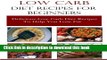 Books Low Carb Diet Recipes For Beginners: Delicious Low Carb Diet Recipes To Help You Lose Weight