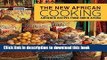 Ebook The New African Cooking: Authentic Recipes from North Africa Full Online