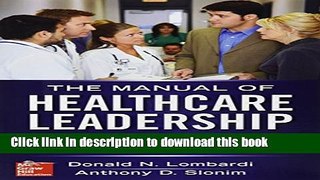 Download  Manual of Healthcare Leadership - Essential Strategies for Physician and Administrative