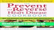 [Read PDF] The Prevent and Reverse Heart Disease Cookbook: Over 125 Delicious, Life-Changing,