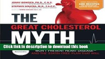 [Read PDF] The Great Cholesterol Myth Now Includes 100 Recipes for Preventing and Reversing Heart