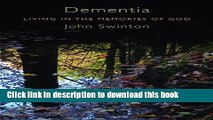 Ebook Dementia: Living in the Memories of God Full Online