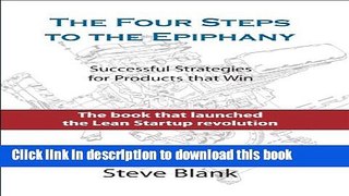 Ebook The Four Steps to the Epiphany: Successful Strategies for Products That Win Full Online