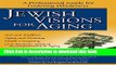 Books Jewish Visions for Aging: A Professional Guide for Fostering Wholeness Full Online