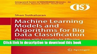 [Read PDF] Machine Learning Models and Algorithms for Big Data Classification: Thinking with