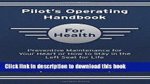 [Read PDF] Pilot s Operating Handbook for Health: Preventive Maintenance for Your Heart or How to