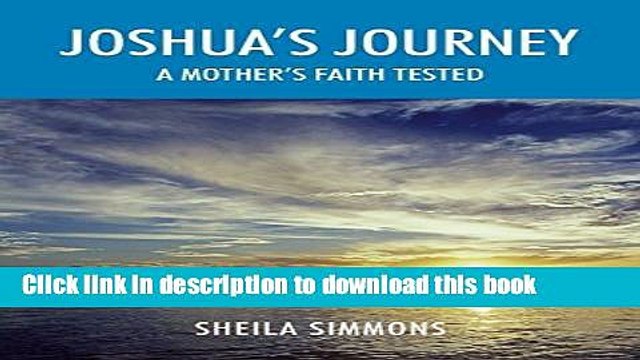 PDF Joshua s Journey: A Mother s Faith Tested Online