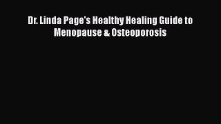READ FREE FULL EBOOK DOWNLOAD  Dr. Linda Page's Healthy Healing Guide to Menopause & Osteoporosis