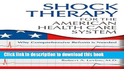 PDF  Shock Therapy for the American Health Care System: Why Comprehensive Reform Is Needed  Free