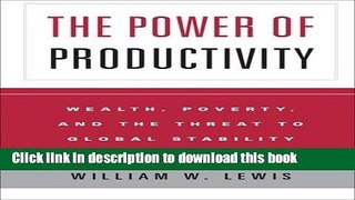 Books The Power of Productivity: Wealth, Poverty, and the Threat to Global Stability Full Online