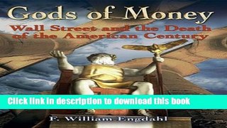 Ebook Gods of Money: Wall Street and the Death of the American Century Full Online