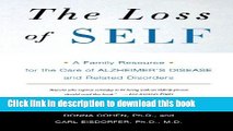 [Read PDF] The Loss of Self: A Family Resource for the Care of Alzheimer s Disease and Related