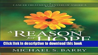 [Read PDF] Reason for Hope, A: Gaining Strength for Your fight Against Cancer Ebook Online