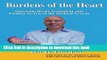 [Read PDF] Burdens of the Heart: Surviving Heart Transplant and Finding Secrets of the Medical