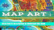 Read Map Art Lab: 52 Exciting Art Explorations in Mapmaking, Imagination, and Travel (Lab Series)