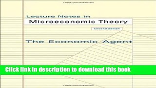 [Read PDF] Lecture Notes in Microeconomic Theory: The Economic Agent, Second Edition Download Free